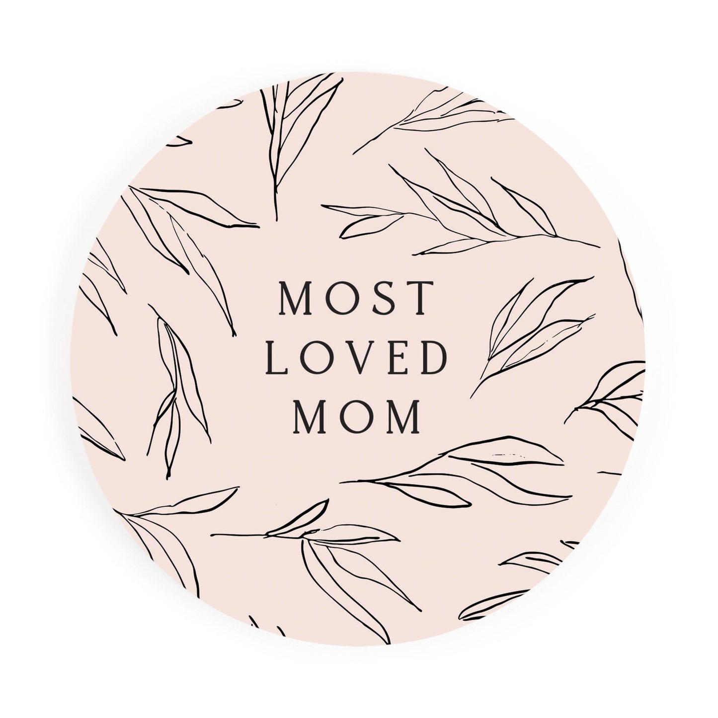 Most Loved Mom Coaster
