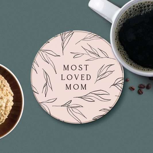 Most Loved Mom Coaster