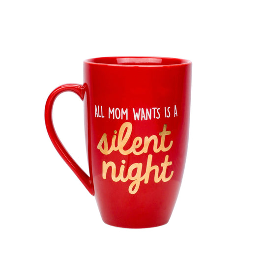 All Mom Wants Is A Silent Night Ceramic Holiday Coffee Mug