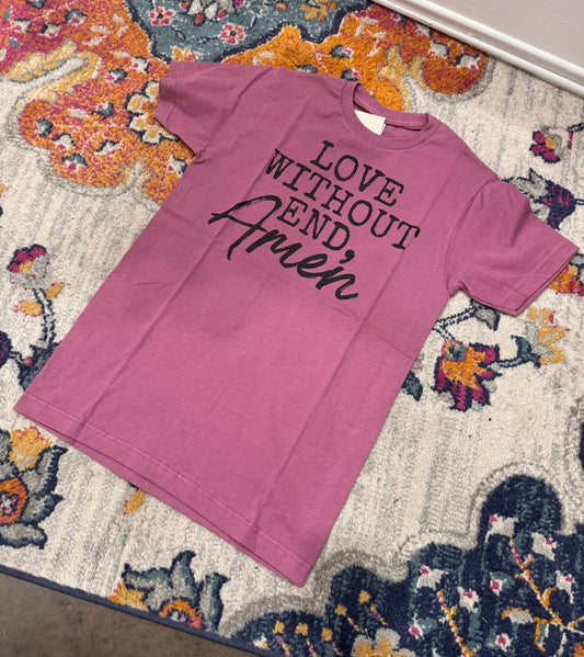 Love Without End, Amen TShirt