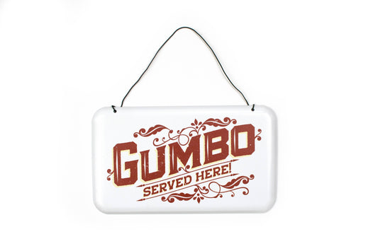 Metal Sign - Gumbo Served Here