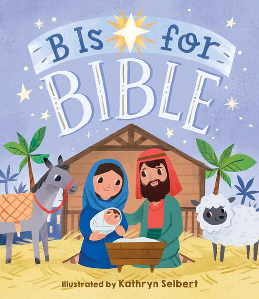B Is for Bible by Little Bee Books ~ Board Books
